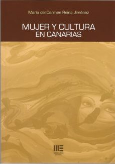 mujer y cultura en canarias-maria del carmen reina jimenez-9788494971501