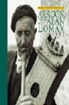 aragon visto por alan lomax 1952: archivo de tradicion oral-9788495116901