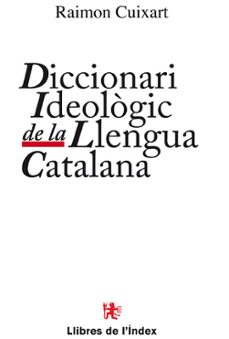 diccionari ideologic de la llengua catalana-raimon cuxart-9788495317001