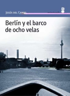 berlin y el barco de ocho velas-9788495587701