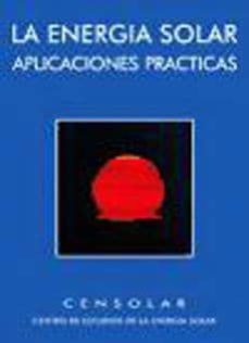 la energia solar: aplicaciones practicas (5ª ed)-9788495693501