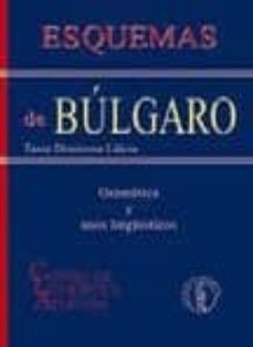 esquemas de bulgaro: gramatica y usos linguisticos ( 2ª ed.)-9788495855701