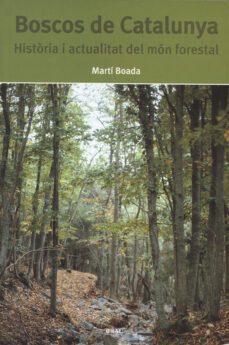 boscos de catalunya: historia i actualitat del mon forestal-9788495946201