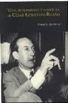 vida, pensamiento y aventura de cesar gonzalez-ruano-9788496117501