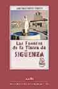 las fuentes de la tierra de sigüenza (tierra de guadalajara, 53)-jose maria muñoz cebrian-9788496236301
