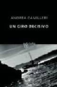 un giro decisivo (serie montalbano 10)-andrea camilleri-9788496333901