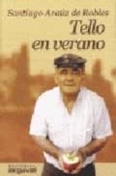 tello en verano-santiago arauz de robles-9788496435001