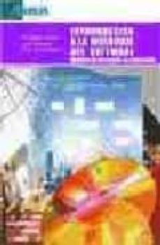 introduccion a la ingenieria del software: modelo de desarrollo d e programas-fernando alonso-loic martinez-fco. javier segovia-9788496477001