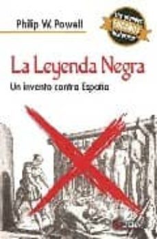 la leyenda negra-philip powell-9788496840201