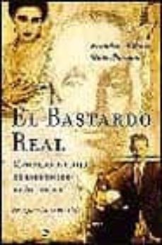 el bastardo real: memorias del lujo no reconocido de alfonso xiii-9788497340601