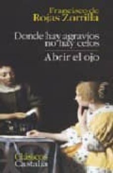 donde hay agravios no hay celos; abrir el ojo-9788497401401