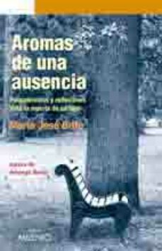 aromas de una ausencia: pensamientos y reflexiones ante la muerte de un hijo-9788497433501