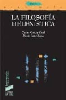 la filosofia helenistica-carlos garcia gual-9788497565301
