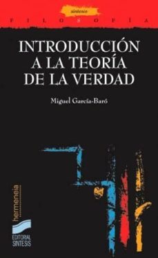 introduccion a la teoria de la verdad (ebook)-miguel garcia baro-9788497569101