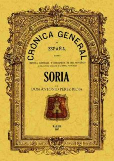 cronica de la provincia de soria (ed. facsimil)-jose antonio perez rioja-9788497610001
