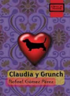 claudia y grunch (libros de mochila)-rafael gomez perez-9788497713801