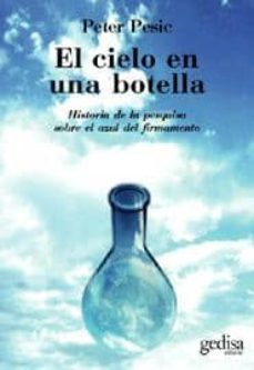 el cielo en una botella: historia de la pesquisa sobre el azul de l firmamento-peter pesic-9788497841801