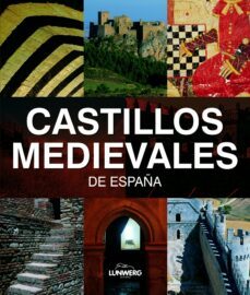 (pe) castillos medievales de españa-luis monreal y tejada-9788497856201