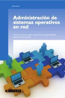 administracion de sistemas operativos en red-miquel colobran huguet-9788497887601