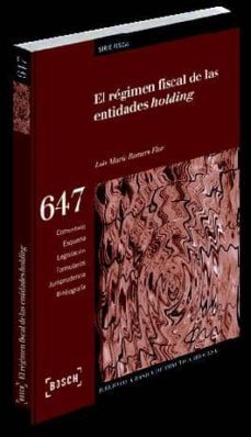 el regimen fiscal de las entidades holding (incluye contenidos co mplementarios on-line)-9788497909501