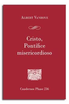 cristo, pontífice misericordioso: el sacerdocio en la carta a los hebreos-albert vanhoye-9788498059601