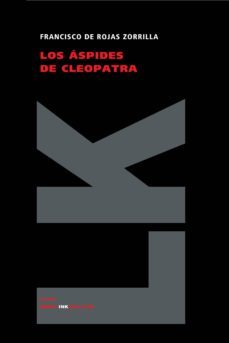 los aspides de cleopatra-francisco de rojas zorrilla-9788498162301