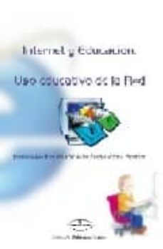 internet y educacion. uso educativo de la red-gabriel martinez del marmol albasini-francisco jose ruiz rey-9788498214901