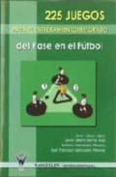 225 juegos para el entrenamiento integrado-javier lopez lopez-9788498231601