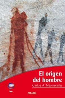 el origen del hombre-carlos a. marmelada-9788498402001