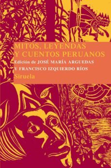 mitos, leyendas y cuentos del peru-jose maria arguedas-9788498412901