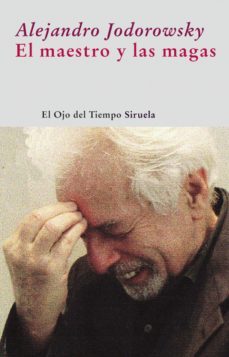 el maestro y las magas (ebook)-alejandro jodorowsky-9788498419801