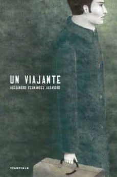 un viajante-alejandro fernandez aldasoro-9788498432701