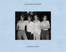 las hermanas brown. nicholas nixon. 1975-2022-carlos gollonet carnicero-nicholas nixon-9788498448801