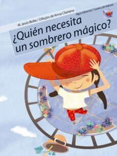 ¿quien necesita un sombrero magico?-9788498450101