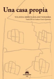 una casa propia-yolanda arrieta malaxetxebarria-9788498689501