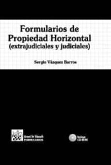 formularios de propiedad horizontal. extrajudiciales y judiciales-sergio vazquez barros-9788498761801