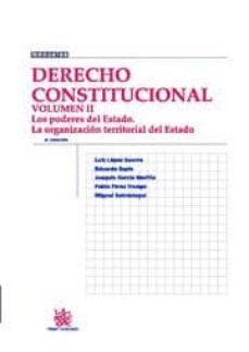 derecho constitucional. vol. ii: los poderes del estado. la organ izacion territorial del estado (8ª ed)-9788498769401