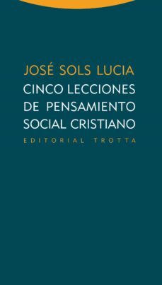 cinco lecciones de pensamiento social cristiano-9788498794601