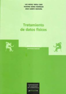 tratamiento de datos fisicos-luis miguel varela cabo-faustino gomez rodriguez-9788498873801
