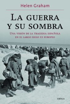 la guerra y su sombra: la guerra civil española en la europa del siglo xx-9788498925401