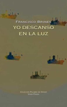 yo descanso en la luz-francisco brines-9788498950601