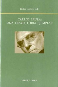 carlos saura: una trayectoria ejemplar-9788498951301