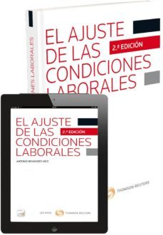 el ajuste de las condiciones laborales (2ª ed.)-antonio benavides vico-9788498987201