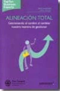 alineacion total: gestionando el cambio al cambiar nuestra manera de gestionar-9788499033501