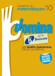 quaderns domina matematiques 10 les quatre operacions. calcul i problemes  catalunya/valencia/baleares  catalan-9788499061801