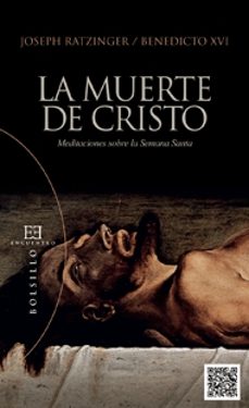 la muerte de cristo-joseph benedicto xvi ratzinger-9788499201801