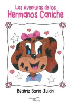 las aventuras de los hermanos caniche-beatriz boria julian-9788499493701