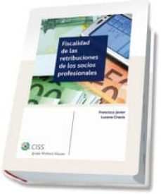 fiscalidad de las retribuciones de los socios profesionales-francisco javier lucena gracia-9788499544601