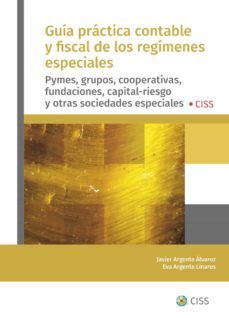 guia practica contable y fiscal de los regimenes especiales-javier argente alvarez-eva argente linares-9788499547701