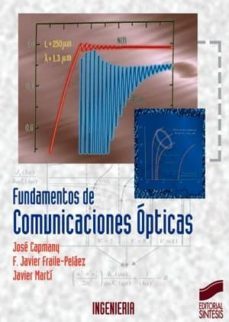 fundamentos de comunicaciones opticas (ebook)-jose capmany-f. javier fraile pelaez-javier marti-9788499582801